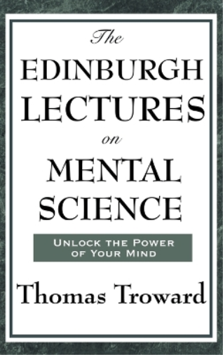 The Edinburgh Lectures on Mental Science