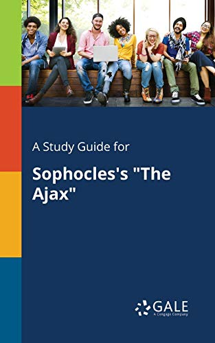 A Study Guide for Sophocles's "The Ajax"