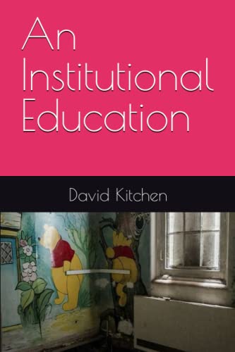 An Institutional Education