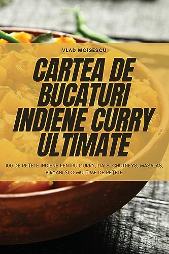 Cartea de Bucaturi Indiene Curry Ultimate
