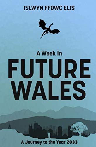 A Week In Future Wales