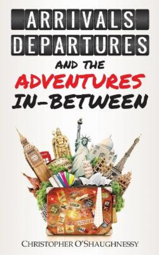 Arrivals, Departures and the Adventures in-Between