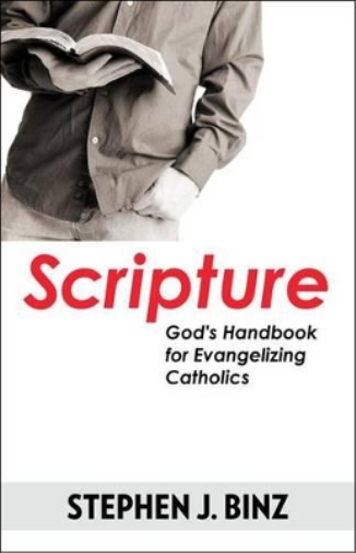 Scripture - God's Handbook for Evangelizing Catholics