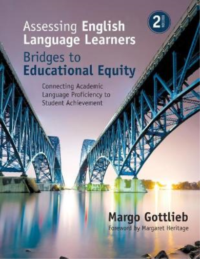 Assessing English Language Learners: Bridges to Educational Equity
