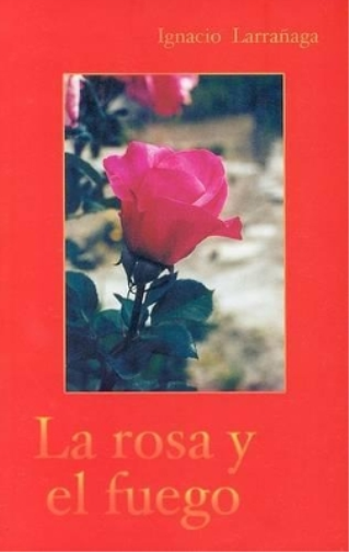 La Rosa Y El Fuego