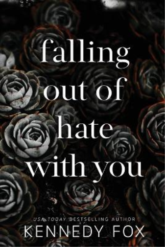 falling out of hate with you