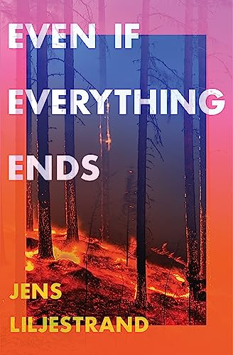 Even If Everything Ends
