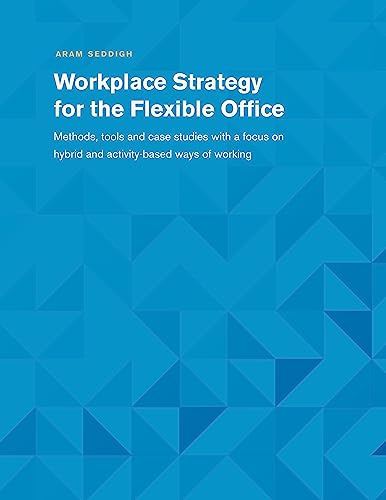 Workplace Strategy for the Flexible Office