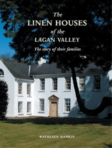 Linen Houses of The Lagan Valley