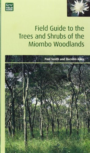 Field Guide to the Trees and Shrubs of the Miombo Woodlands
