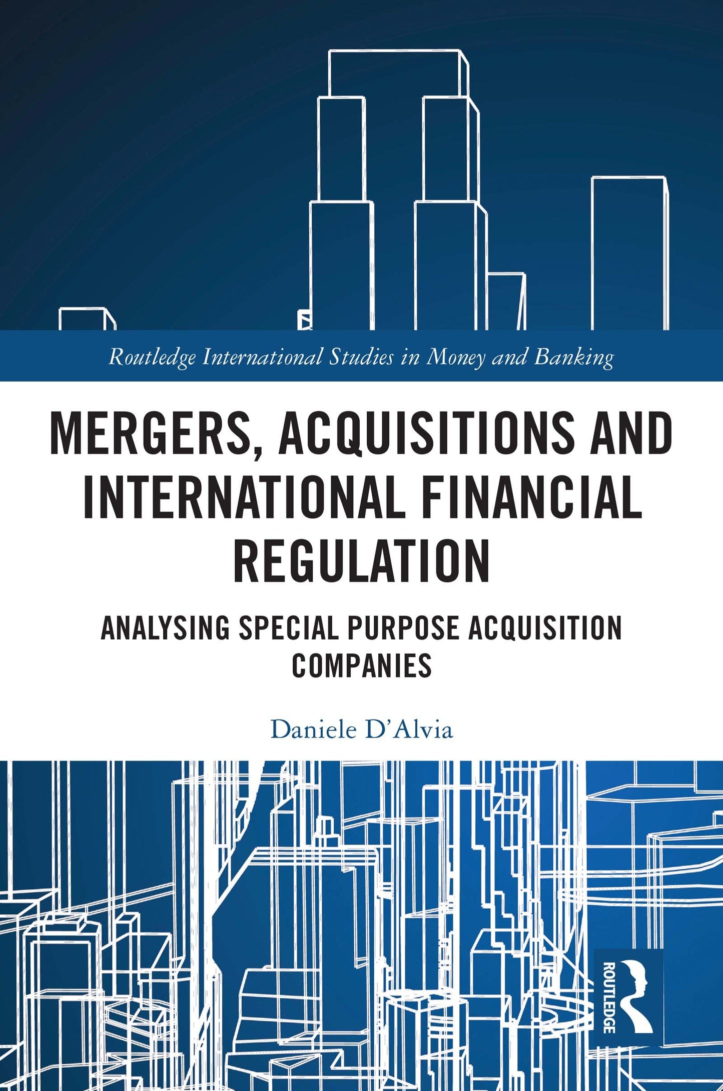 Mergers, Acquisitions and International Financial Regulation