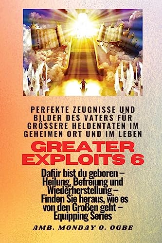 Greater Exploits - 6 - Perfekte Zeugnisse und Bilder des Vaters für größere Heldentaten