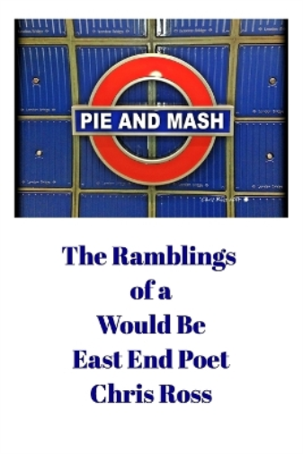 The Ramblings of a Would Be East End Poet