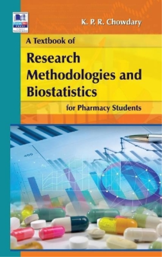 A Textbook of Research Methodology and Biostatistics for Pharmacy Students