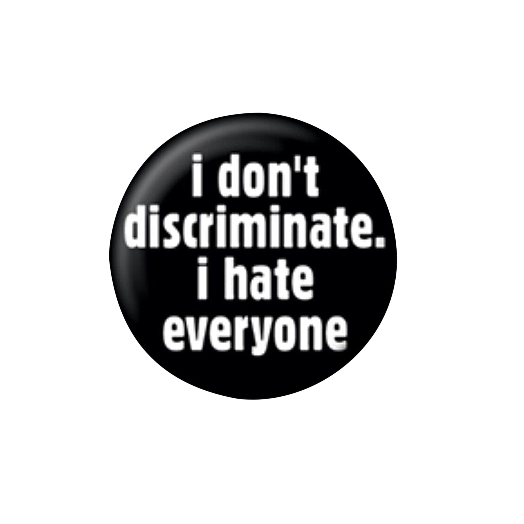 Pyramid International I Don´t Discriminate Button (One Size) (Black/White