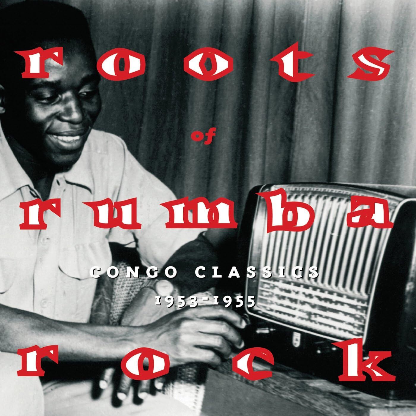Roots of Rumba Rock: Congo Classics 1953-1955