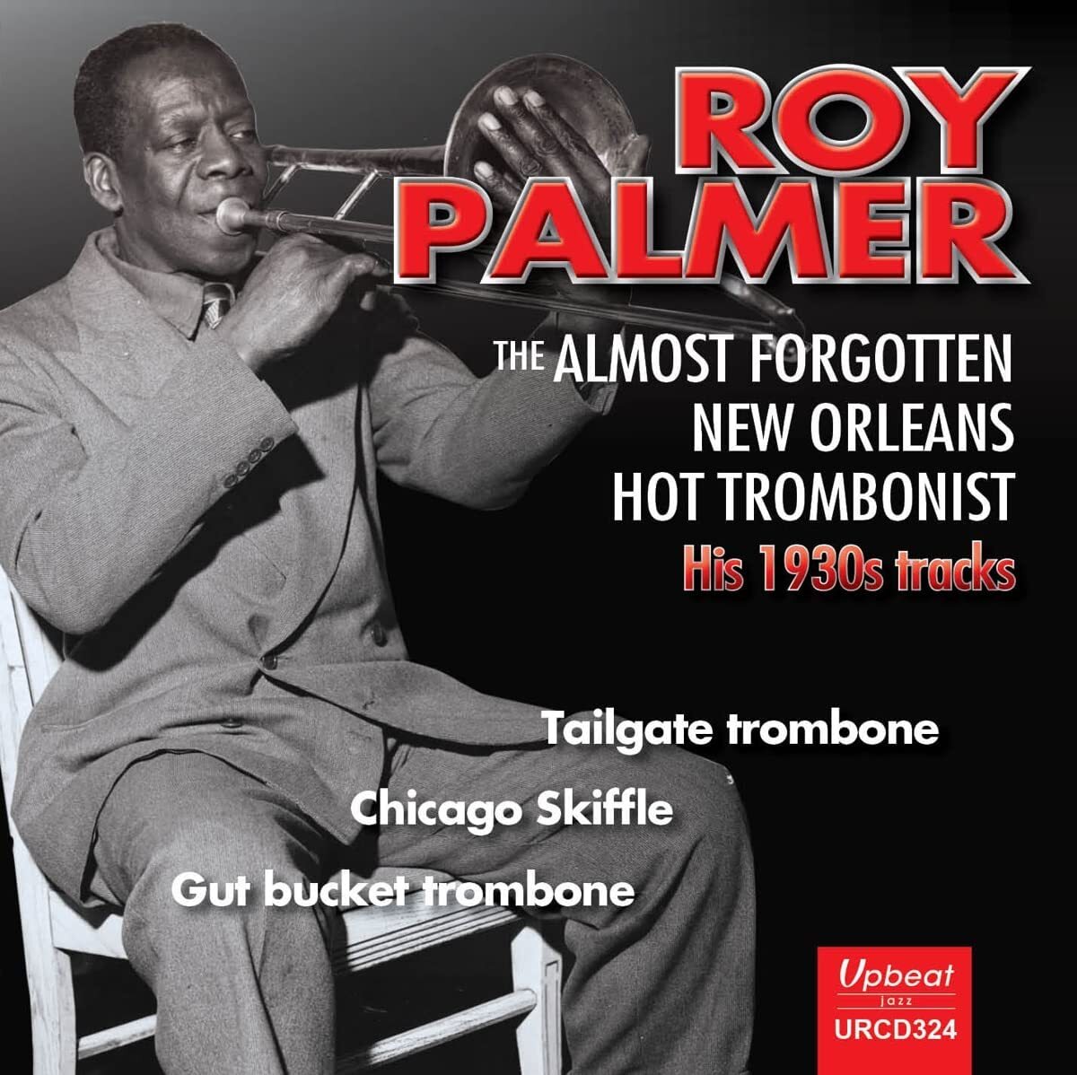 The Almost Forgotten New Orleans Hot Trombonist: His 1930s Tracks