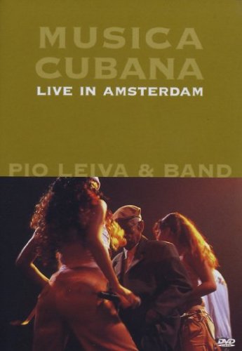 Musica Cubana - Live in Amsterdam/Pio Leiva & ..