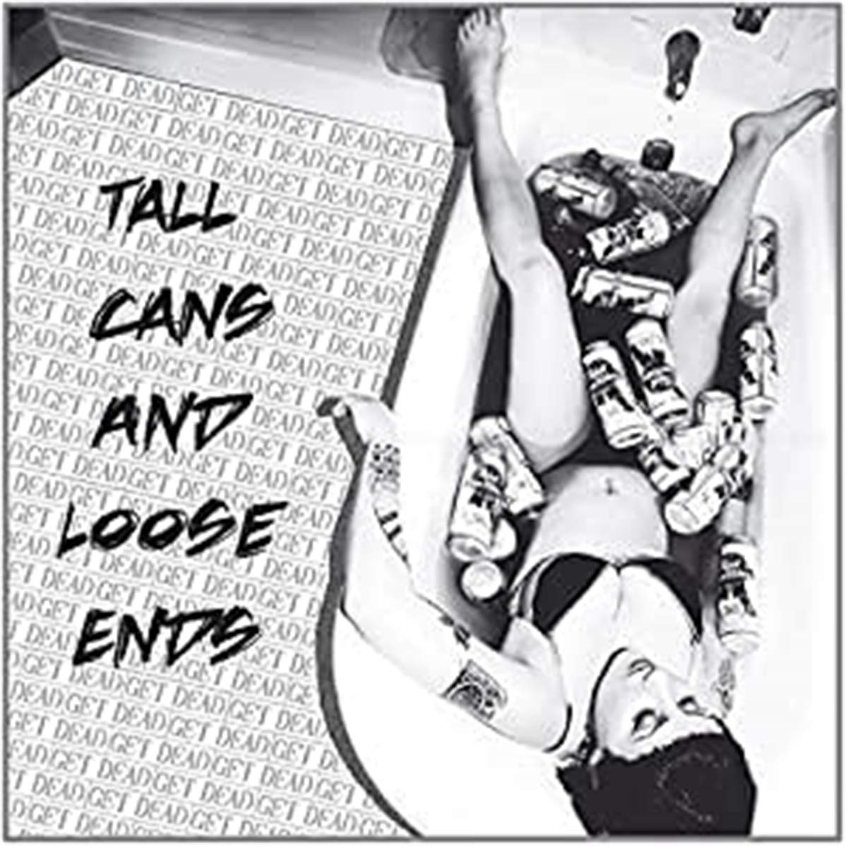 Tall Cans And Loose Ends