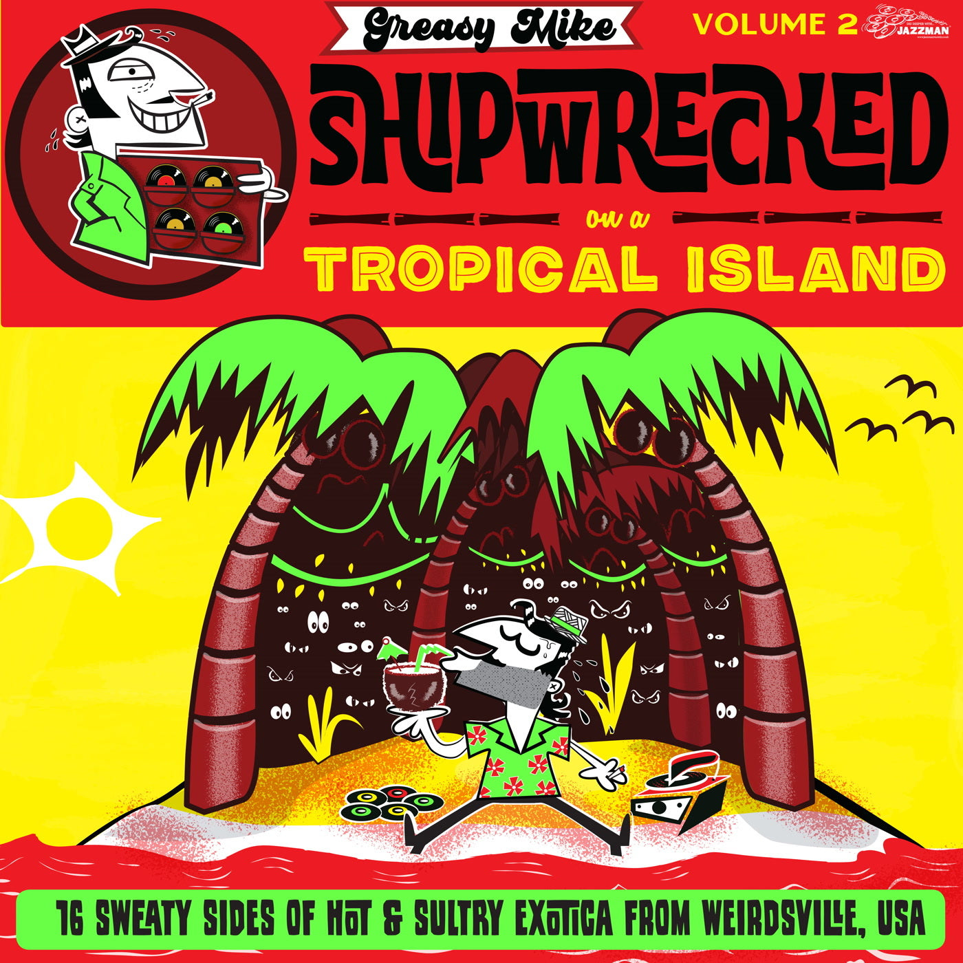 Greasy Mike: Shipwrecked On a Tropical Island