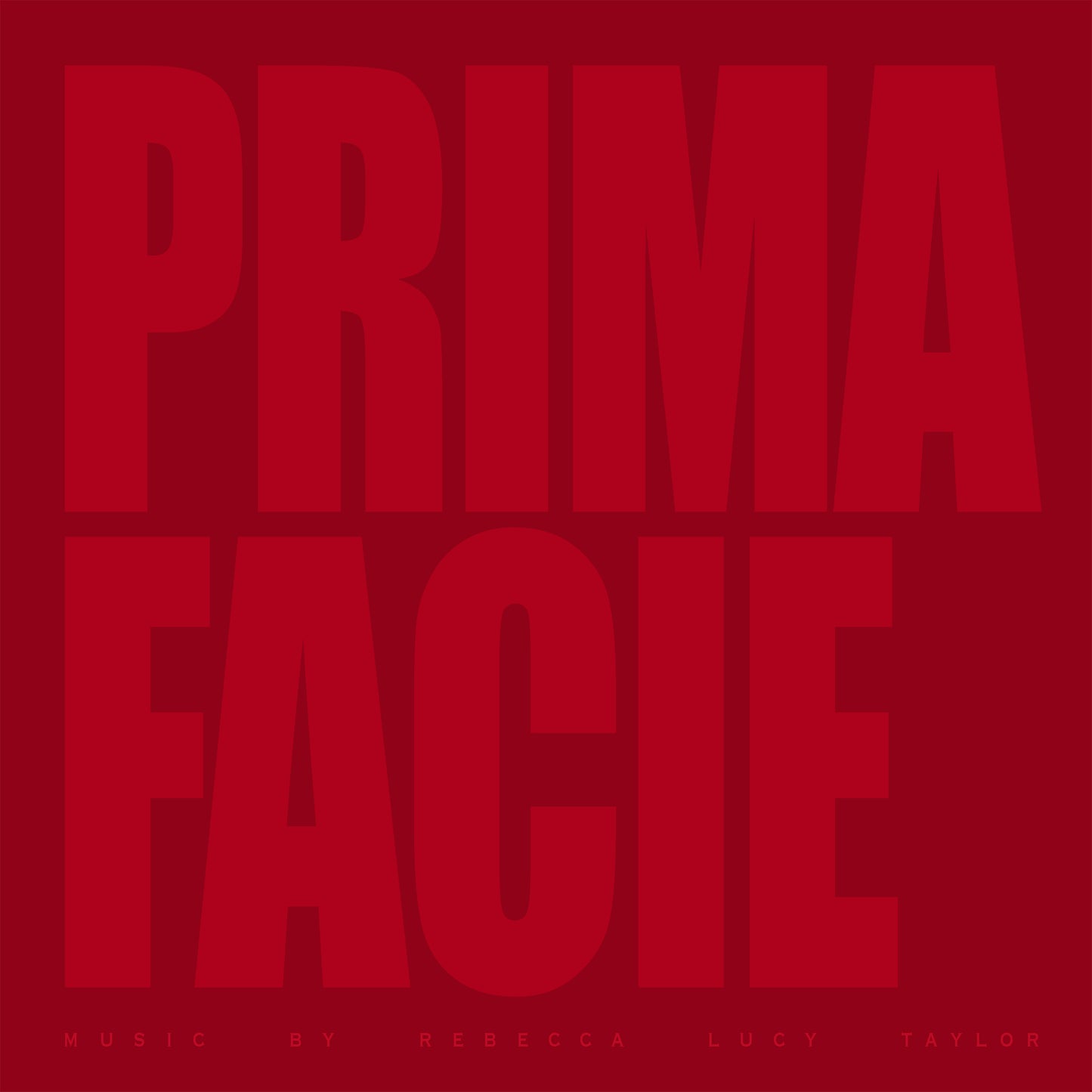 Prima Facie: Original Theatre Soundtrack By Rebecca Lucy Taylor