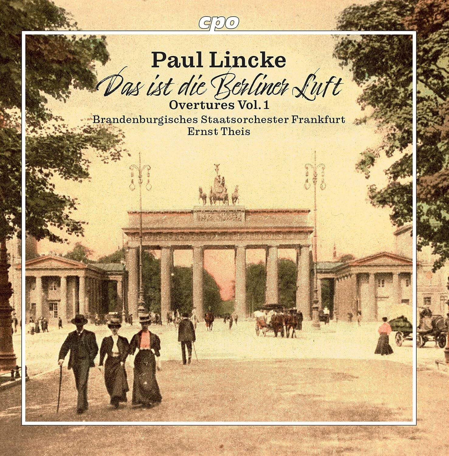 Paul Lincke: Das Ist Die Berliner Luft: Overtures - Volume 1