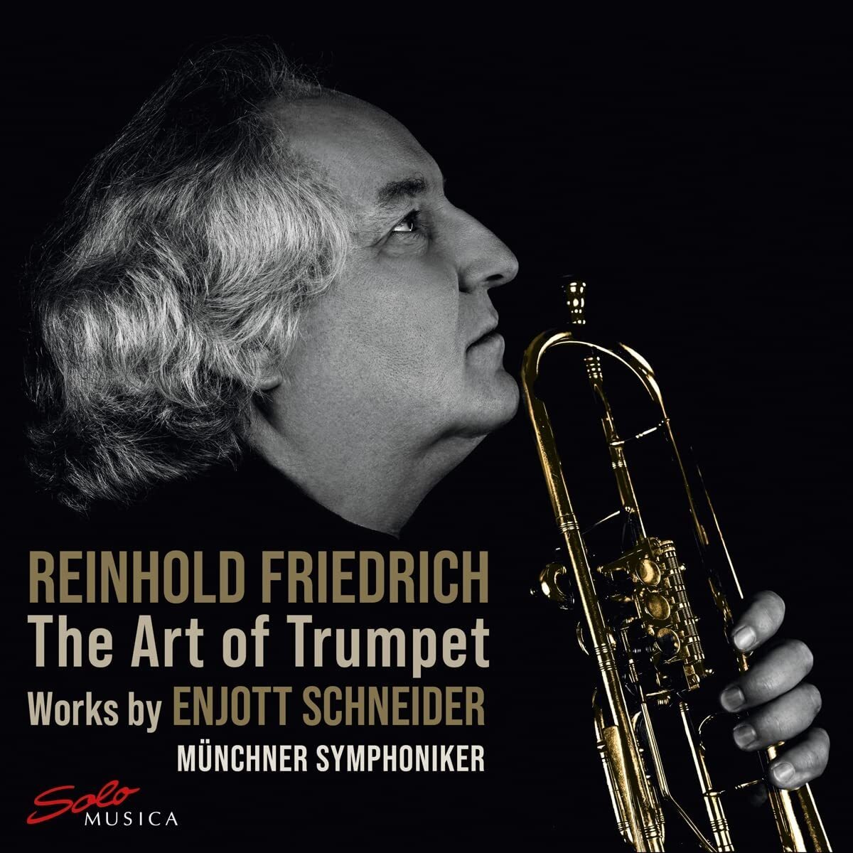 Reinhold Friedrich: The Art of Trumpet: Works By Enjott Schneider