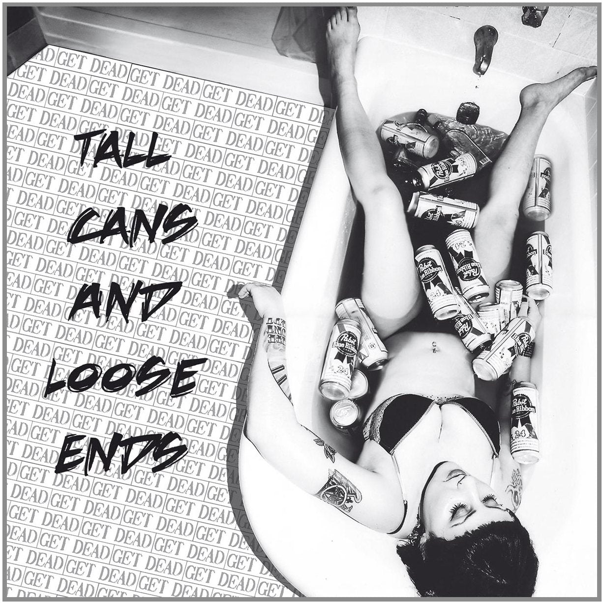 Tall Cans And Loose Ends