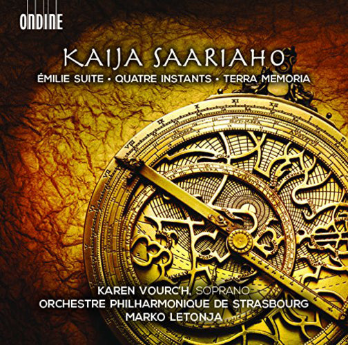 Kaija Saariaho: Emilie Suite/Quatre Instants/Terra Memoria