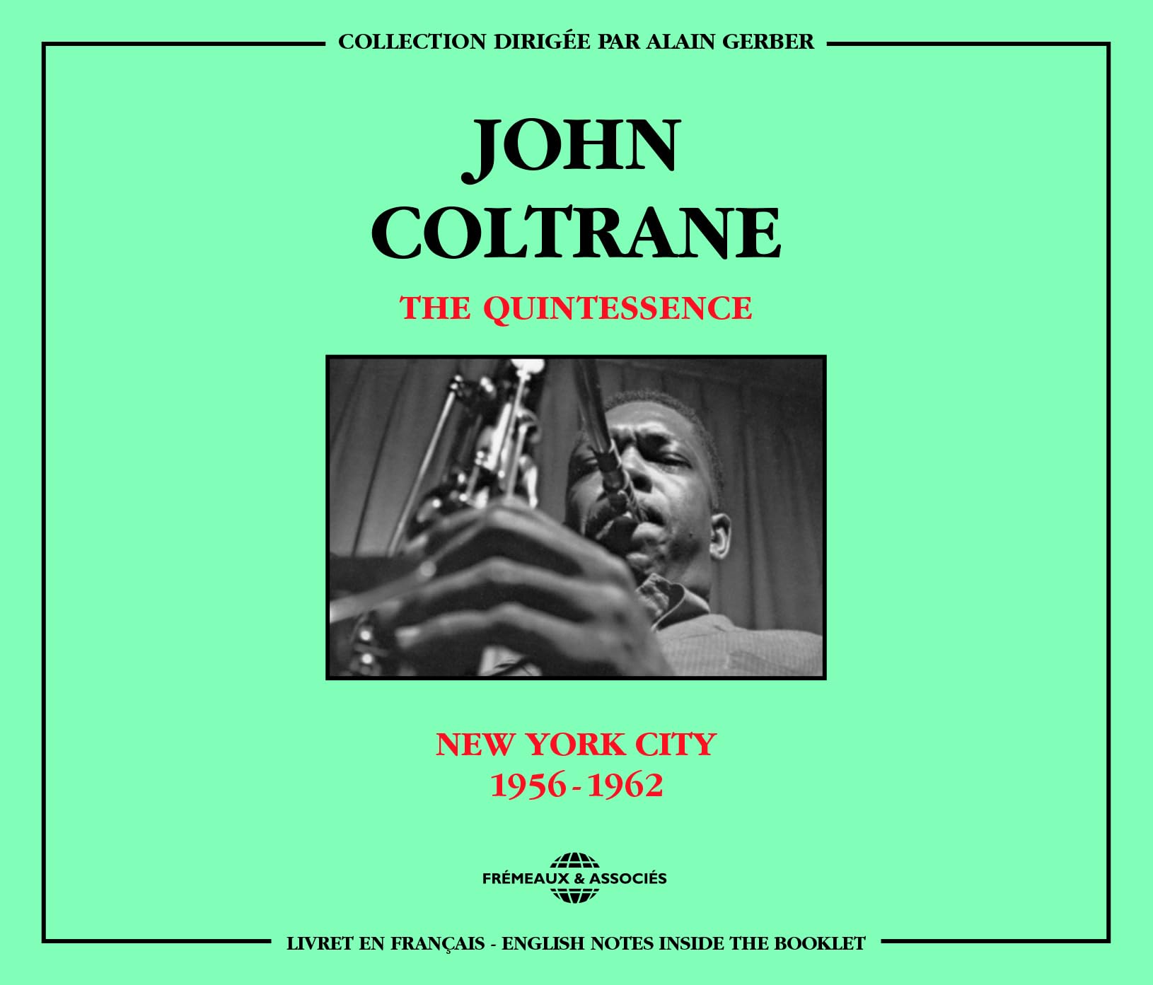 The quintessence john coltrane (new york city 1956-1962)