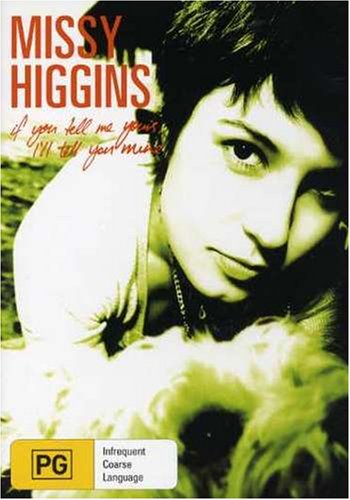 Missy Higgins - If You Tell Me Yours, I'll Tell You Mine!