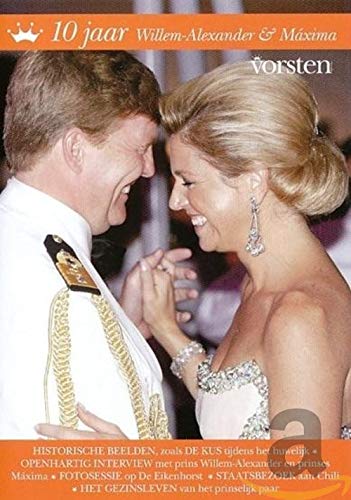Willem Alexander & Maxima - 10 Jaar