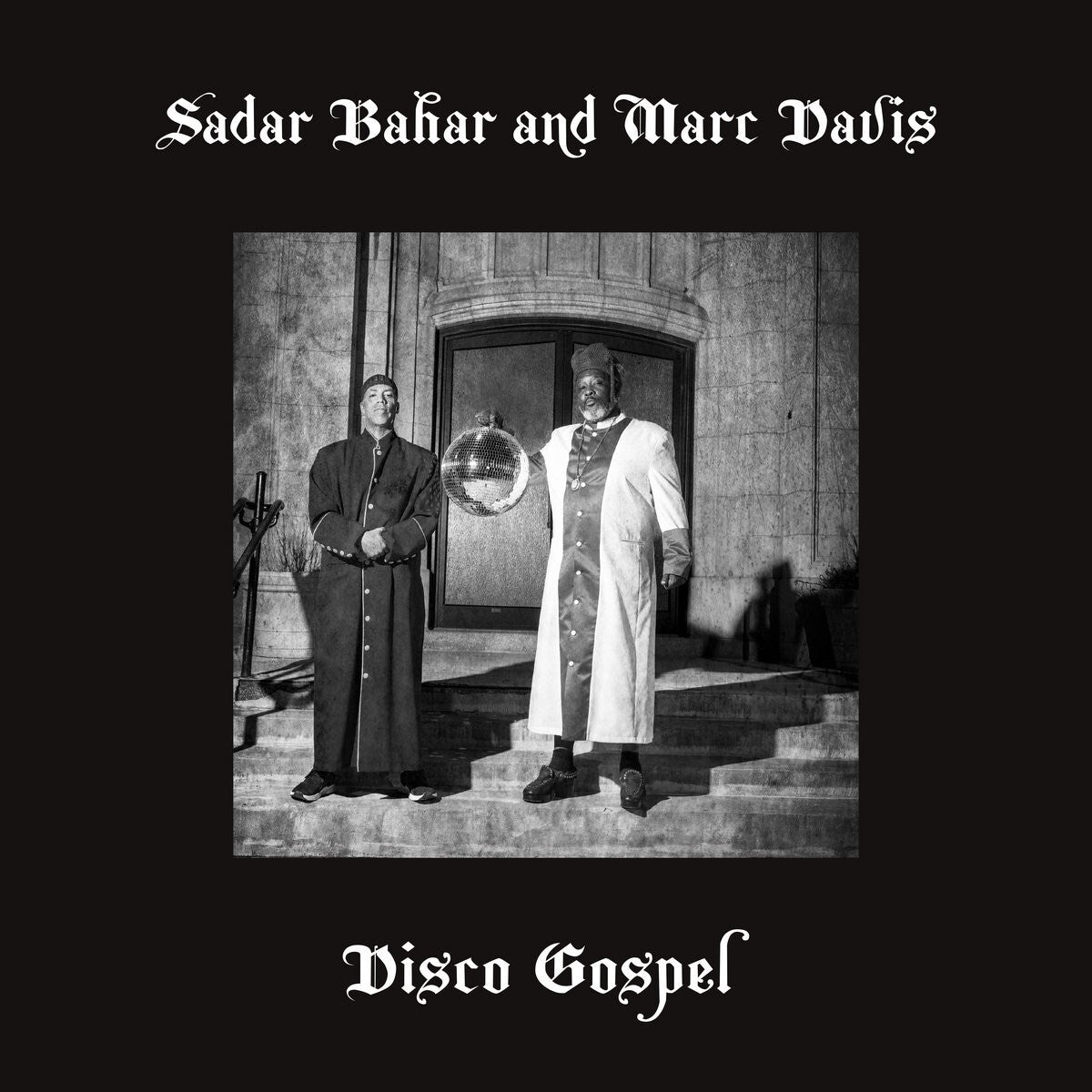 Sadar Bahar and Marc Davis: Disco Gospel