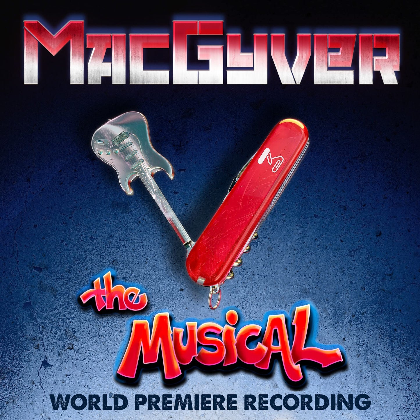 MacGyver The Musical - World Premiere Recording
