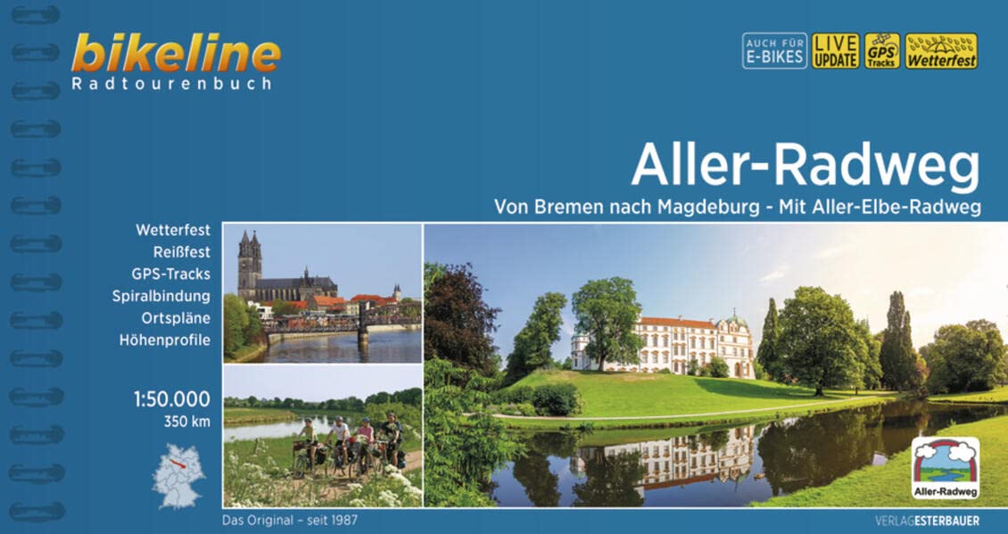 Aller-Radweg: Von Bremen nach Magdeburg. Mit Aller-Elbe-Radweg. 350 km, 1:50.000, wetterfest/reißfest, GPS-Tracks Download, LiveUpdate (Bikeline Radtourenbücher