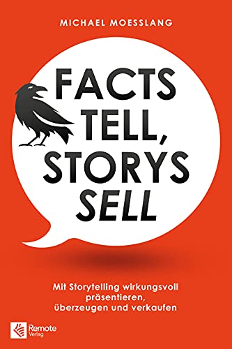 Facts Tell, Storys Sell - (German Import)