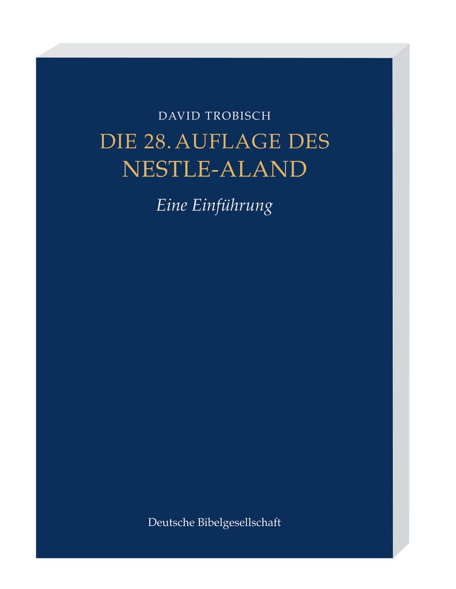 Die 28. Auflage des Nestle-Aland: Eine Einführung