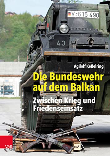 Die Bundeswehr Auf Dem Balkan