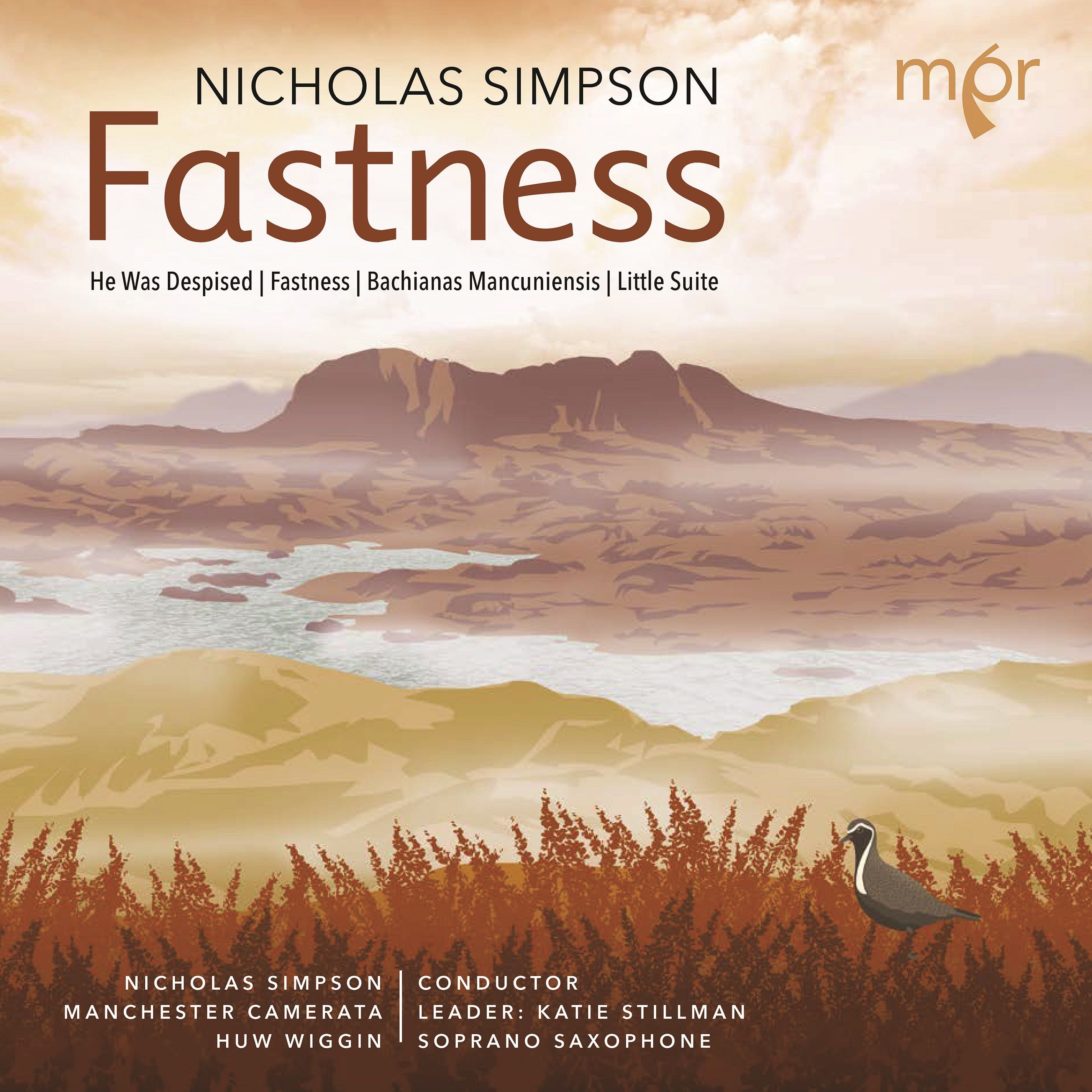 Nicholas Simpson: Fastness: He Was Despised/Fastness/Bachianas Mancuniensis/Little Suite