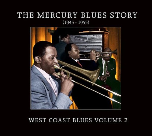 Mercury Blues Story: West Coast Blues, Vol. 2