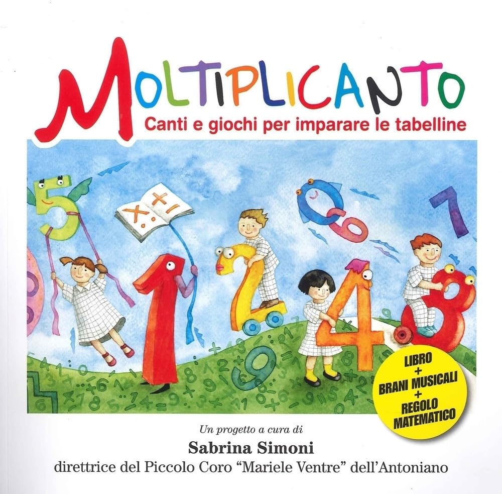 Moltiplicanto. Canti e giochi per imparare le tabelline. Ediz. illustrata. Con QR Code per ascoltare i brani