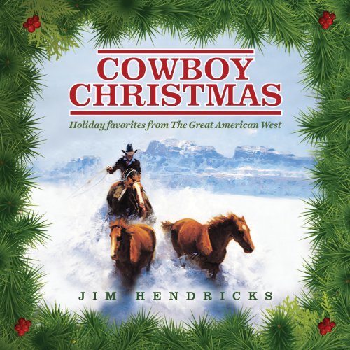 Jim Hendricks-Cowboy Christmas: Holiday Favorites