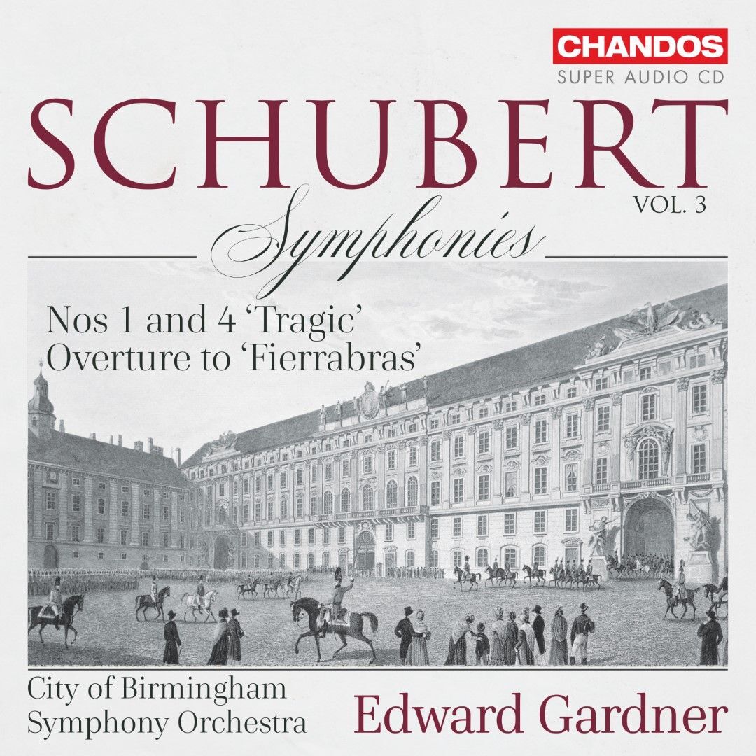 Schubert: Symphonies: Nos. 1 and 4 'Tragic/Overture to 'Fierrabras' - Volume 3