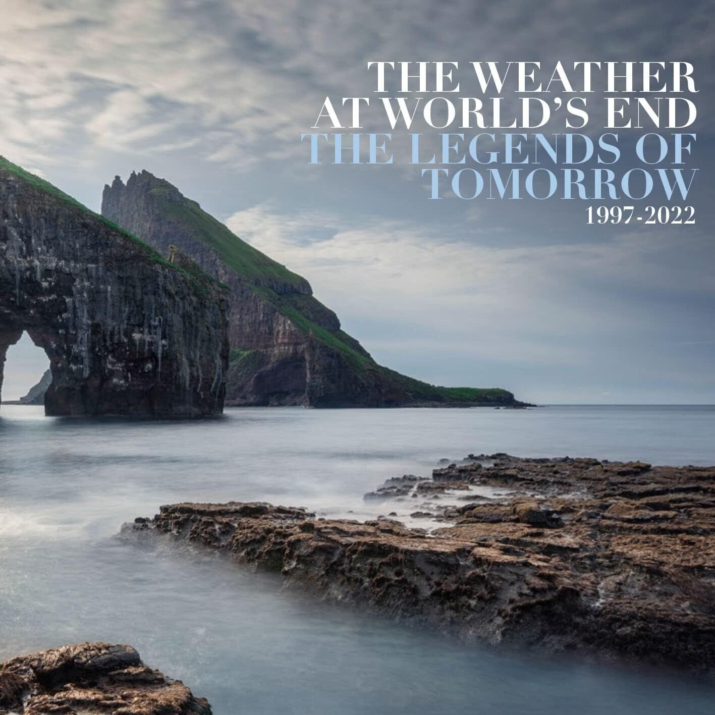 The Weather at World's End: The Legends of Tomorrow 1997-2022