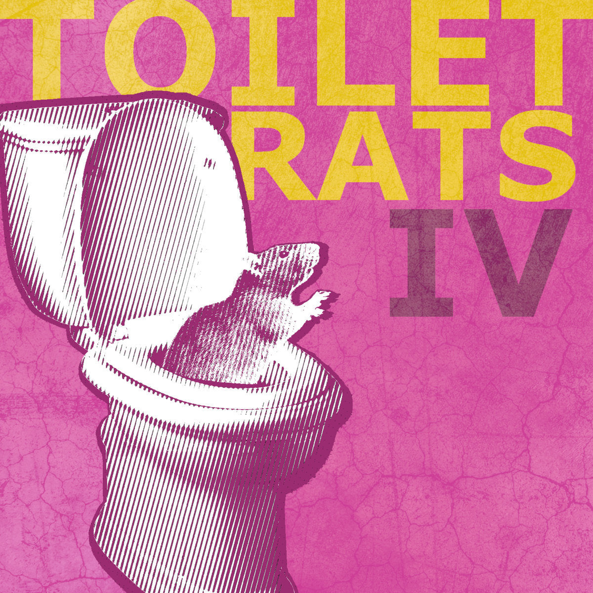 Toilet Rats IV