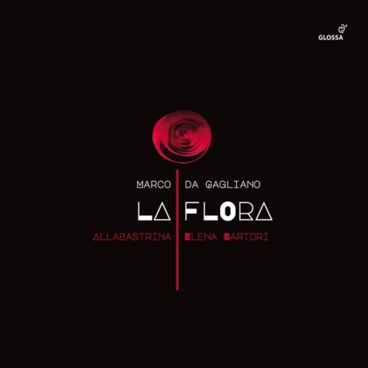 Marco Da Gagliano: La Flora