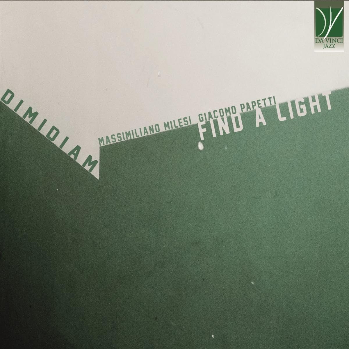 Dimidiam - Find a Light / Massimiliano Milesi & Giacomo Papetti