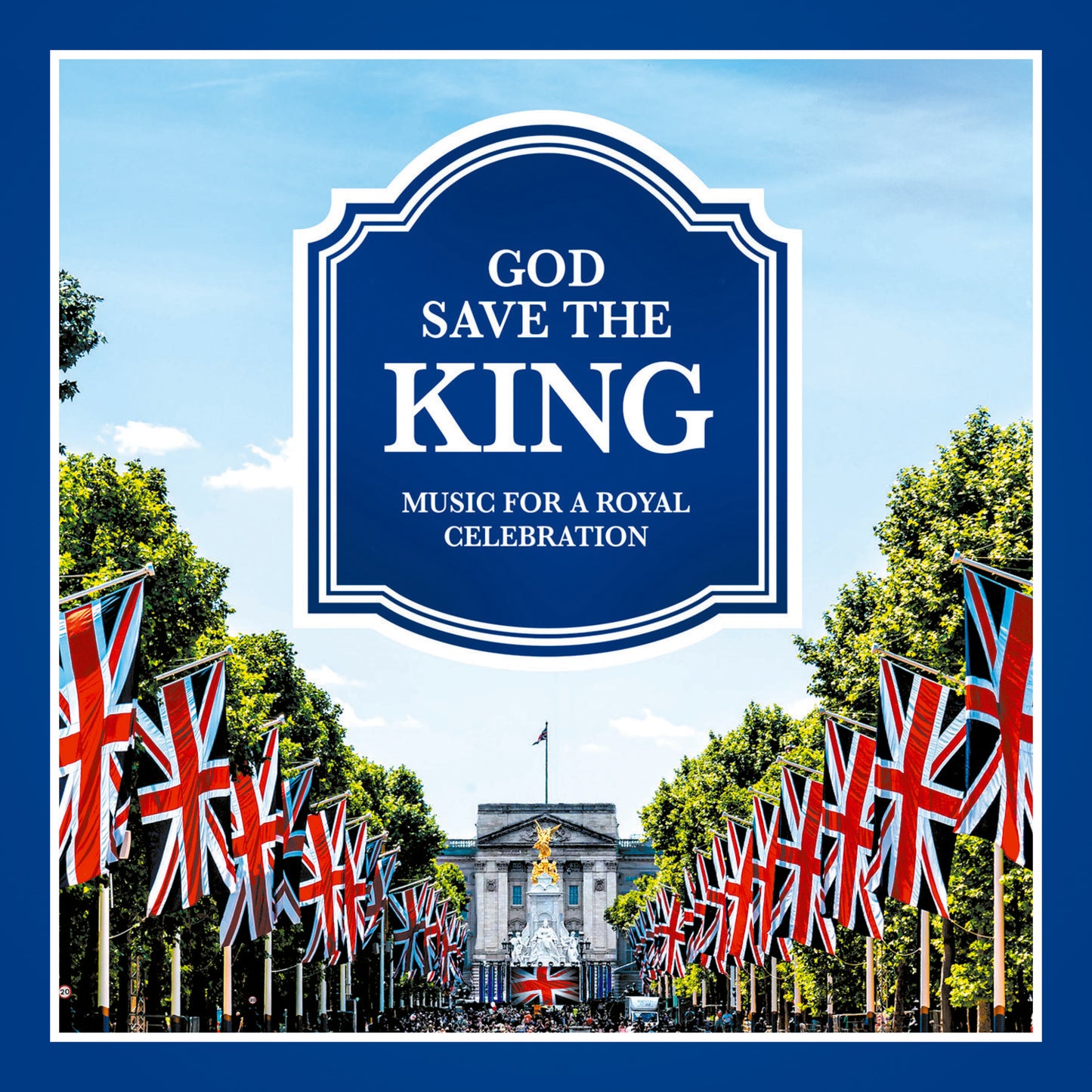 God Save the King: Music for a Royal Celebration