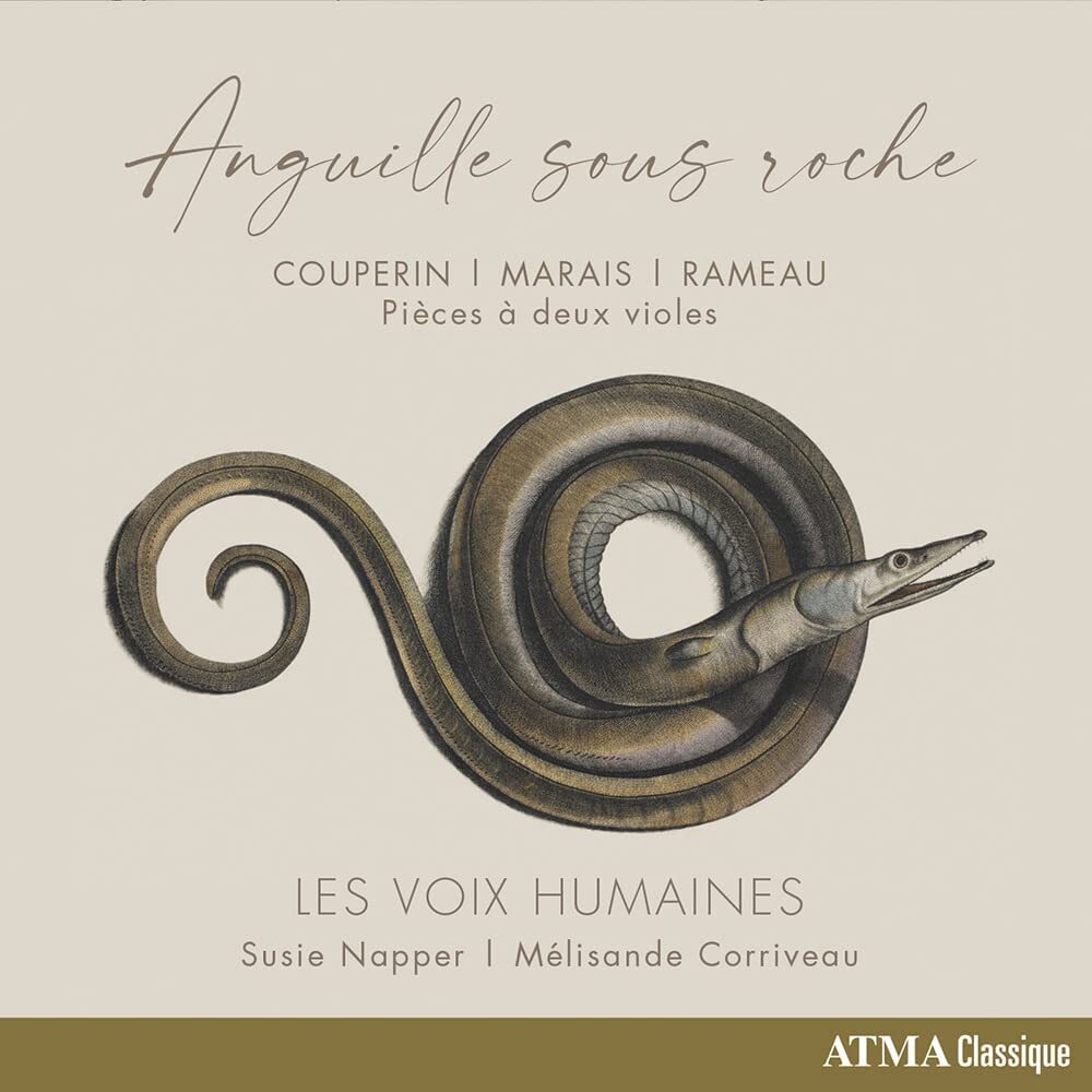 Les Voix Humaines: Anguille Sous Roche: Couperin/Marais/Rameau: Pièces À Deux Violes