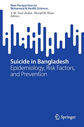Suicide In Bangladesh : Epidemiology, Risk Factors, And Prevention